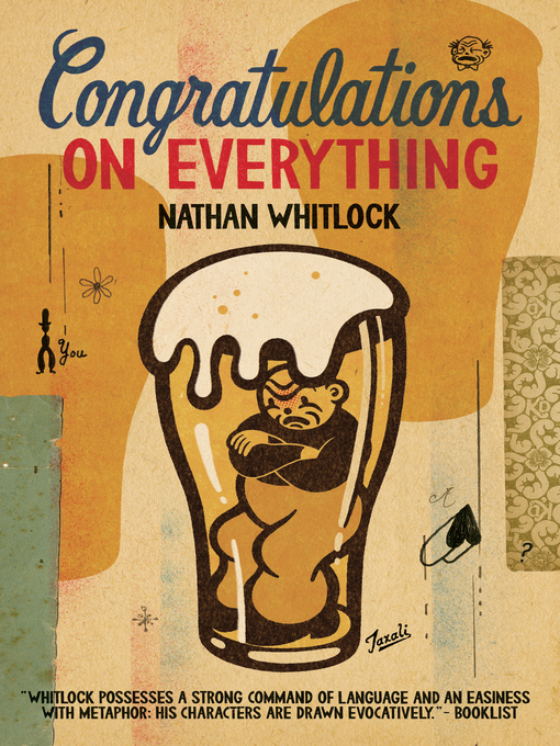 Title details for Congratulations On Everything by Nathan Whitlock - Available